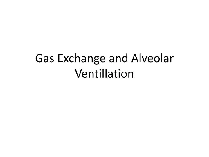 gas exchange and alveolar ventillation