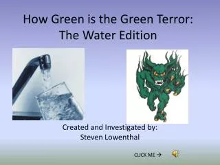 How Green is the Green Terror: The Water Edition