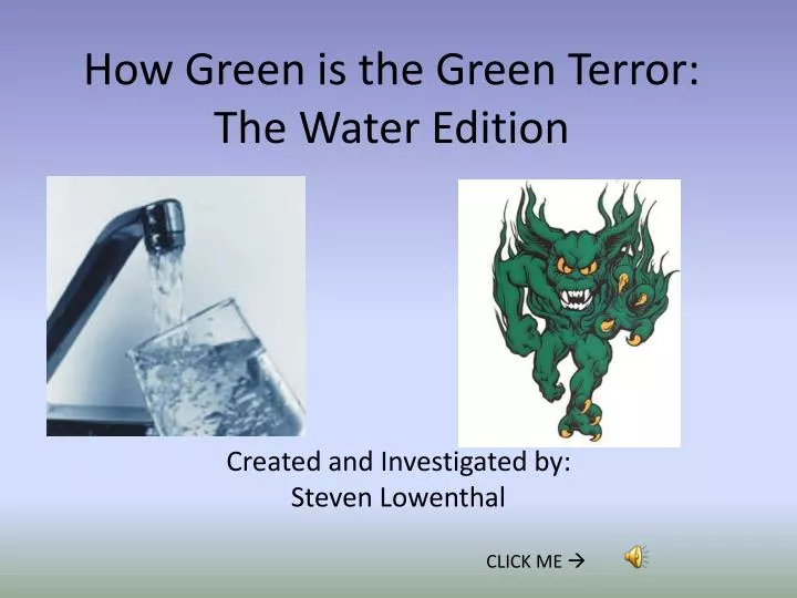 how green is the green terror the water edition