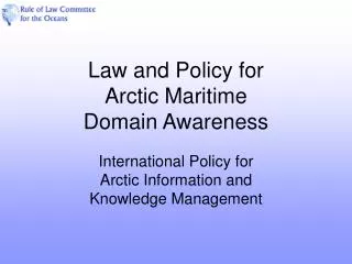 Law and Policy for Arctic Maritime Domain Awareness