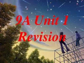 9A Unit 1 Revision