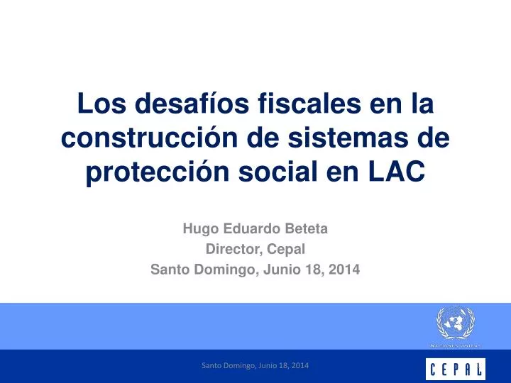 los desaf os fiscales en la construcci n de sistemas de protecci n social en lac