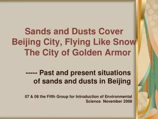 Sands and Dusts Cover Beijing City, Flying Like Snow The City of Golden Armor