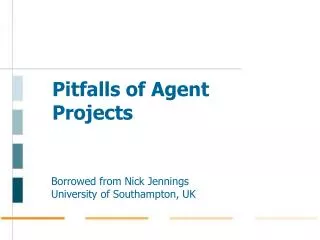 Pitfalls of Agent Projects