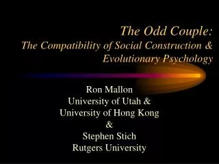 The Odd Couple: The Compatibility of Social Construction &amp; Evolutionary Psychology