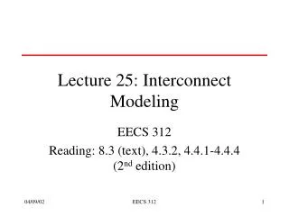 Lecture 25: Interconnect Modeling