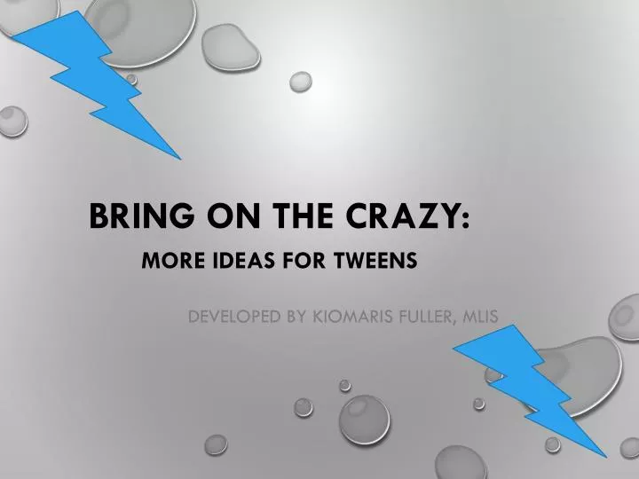 bring on the crazy more ideas for tweens
