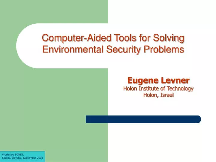 computer aided tools for solving environmental security problems