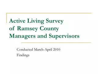 Active Living Survey of Ramsey County Managers and Supervisors