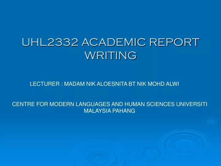 uhl2332 academic report writing