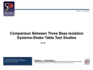 Comparison Between Three Base Isolation Systems-Shake Table Test Studies