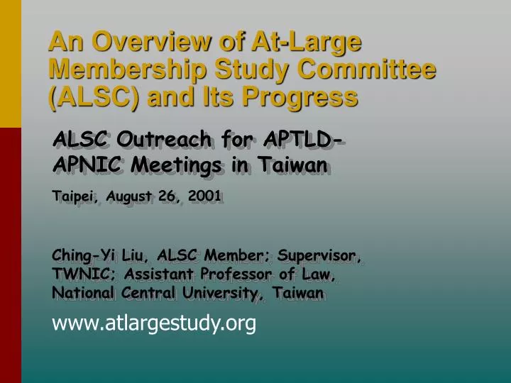 an overview of at large membership study committee alsc and its progress