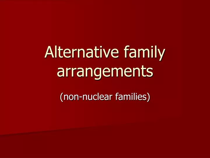 alternative family arrangements