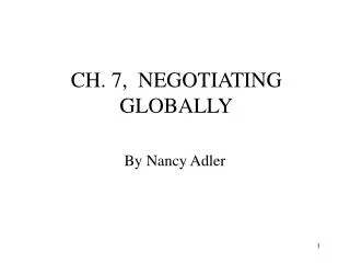 CH. 7, NEGOTIATING GLOBALLY