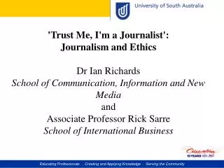 'Trust Me, I'm a Journalist': Journalism and Ethics
