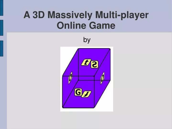 a 3d massively multi player online game