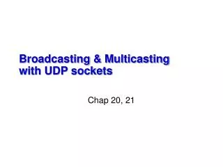 Broadcasting &amp; Multicasting with UDP sockets