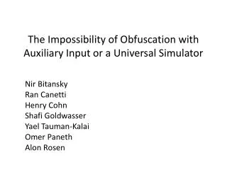 The Impossibility of Obfuscation with Auxiliary Input or a Universal Simulator