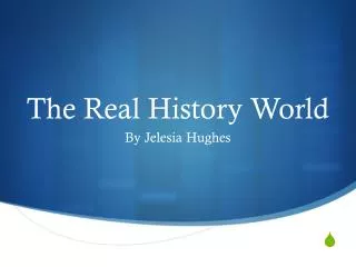 The Real History World