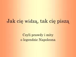 jak ci widz tak ci pisz