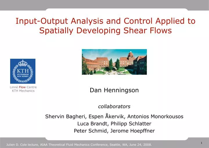 input output analysis and control applied to spatially developing shear flows