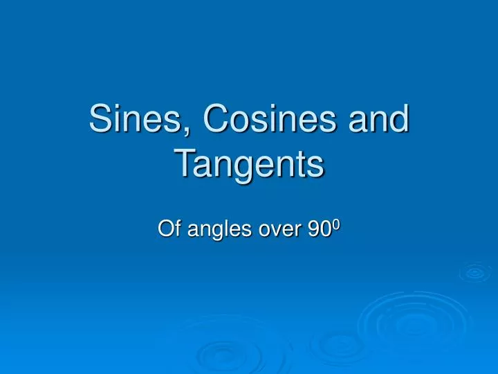 sines cosines and tangents