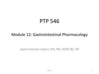 PTP 546 Module 12: Gastrointestinal Pharmacology