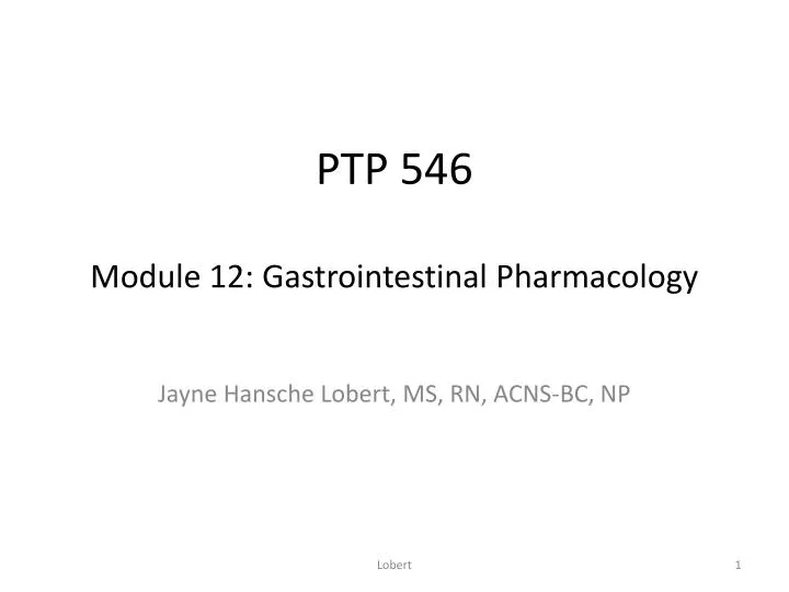ptp 546 module 12 gastrointestinal pharmacology