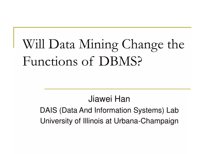 will data mining change the functions of dbms