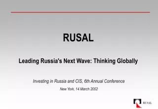 RUSAL Leading Russia's Next Wave: Thinking Globally