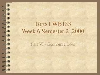 Torts LWB133 Week 6 Semester 2 ,2000