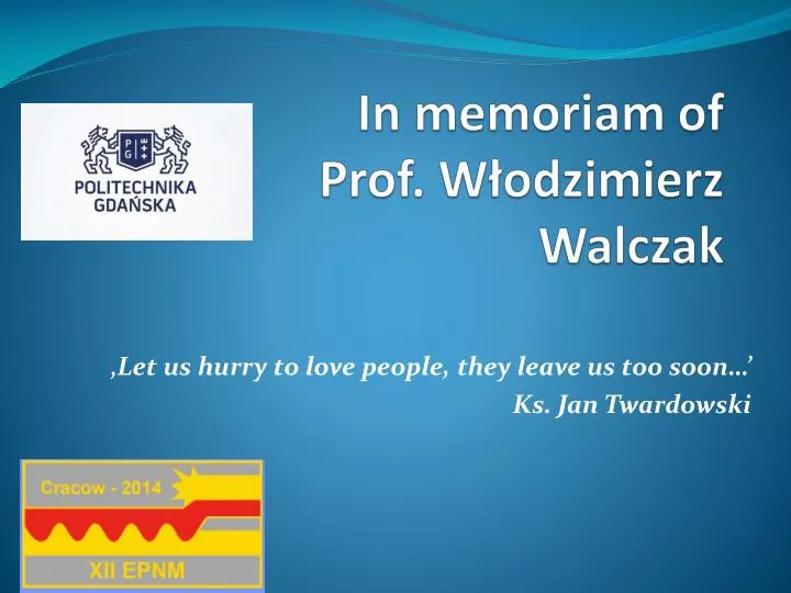 in memoriam of prof w odzimierz walczak