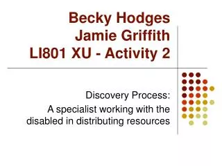 Becky Hodges Jamie Griffith LI801 XU - Activity 2