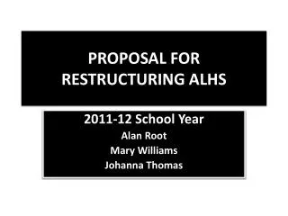 Proposal for Restructuring ALHS