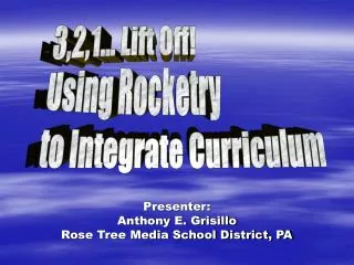Presenter: Anthony E. Grisillo Rose Tree Media School District, PA