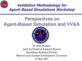 Dr. Bob Sheldon Joint and External Analysis Branch Operations Analysis Division