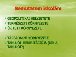 bemutatom iskol m