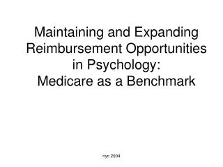 Maintaining and Expanding Reimbursement Opportunities in Psychology: Medicare as a Benchmark