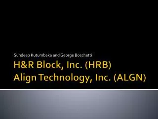 H&amp;R Block, Inc. (HRB) Align Technology, Inc. (ALGN)