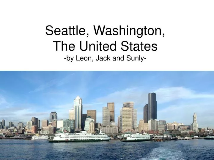 seattle washington the united states by leon jack and sunly