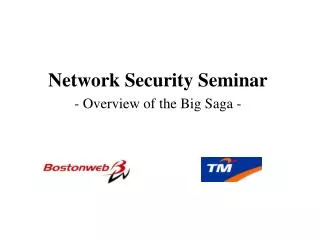 Network Security Seminar - Overview of the Big Saga -