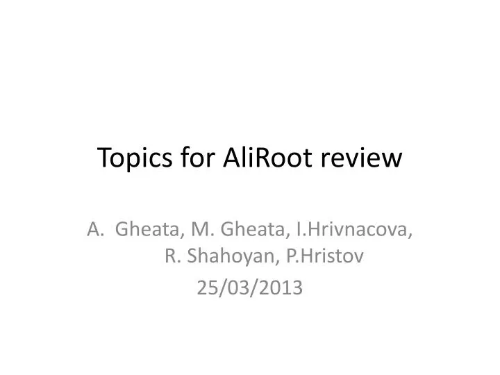 topics for aliroot review