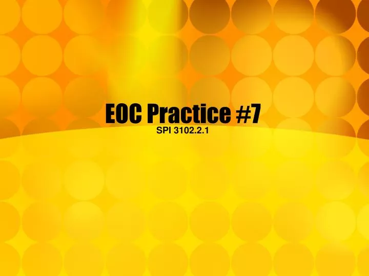 eoc practice 7