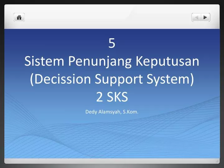 5 sistem penunjang keputusan decission support system 2 sks