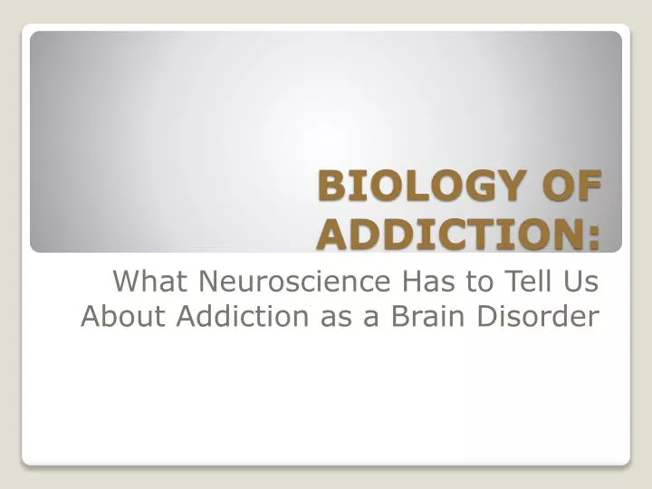 biology of addiction