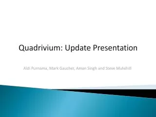 Quadrivium: Update Presentation