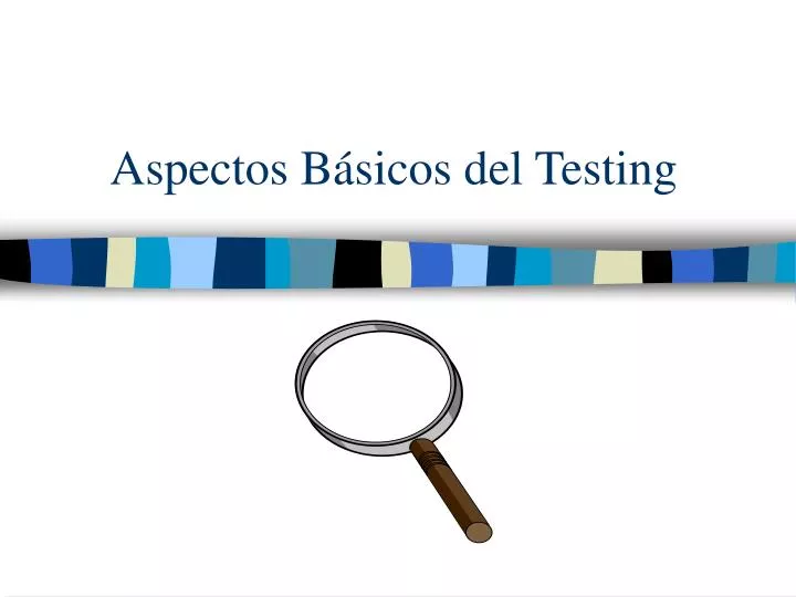 aspectos b sicos del testing