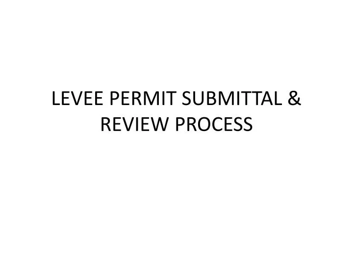 levee permit submittal review process