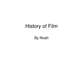 History of Film