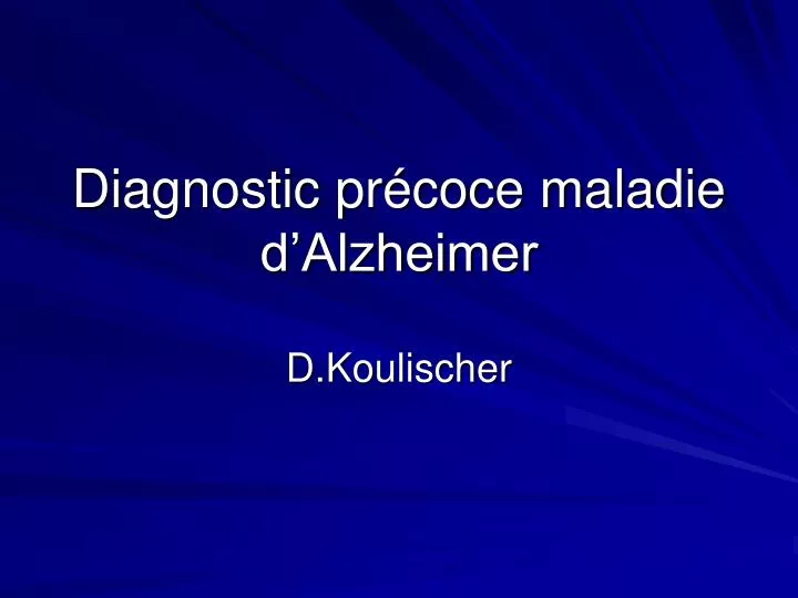 diagnostic pr coce maladie d alzheimer